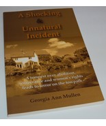 A Shocking &amp; Unnatural Incident (Book Signed by Georgia Ann Mullen) Abol... - £22.48 GBP