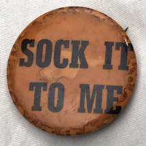 Sick It To Me Vintage Pin Pinback Button - $12.95