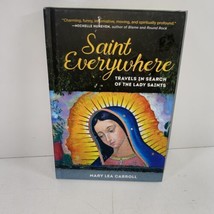 Saint Everywhere Travels in Search of the Lady Saints SIGNED by Mary Lea Carroll - £18.68 GBP