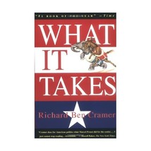 What It Takes: The Way to the White House Richard Ben Cramer - £24.44 GBP