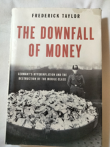 The Downfall of Money : Germany&#39;s Hyperinflation and the Destruction of ... - £7.75 GBP