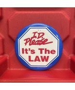ID Please Its The Law Pinback Button Gas Station Promo Pre Owned Vintage... - $18.42 CAD
