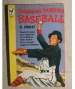 CLOWNING THROUGH BASEBALL by Al Schacht (1949) Bantam Books paperback 1s... - $364.34 MXN