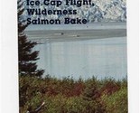 Taku Glacier Lodge Brochure Juneau Alaska Ice Cap Flight Salmon Bake  - $17.82