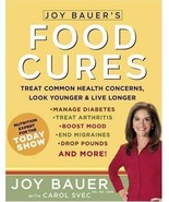 NEW, HARDCOVER- JOY BAUER&#39;S FOOD CURES, SPECIAL EXPANDED EDITION - $8.16 CAD