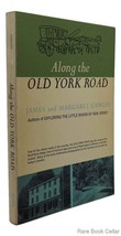 Cawley, James &amp; Margaret Cawley ALONG THE OLD YORK ROAD  1st Edition 1st... - $85.00