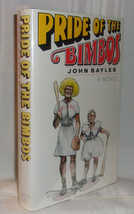 John Sayles PRIDE OF THE BIMBOS First edition Baseball Fiction Superb Copy in dj - $180.00