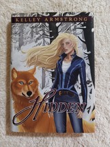 Hidden by Kelley Armstrong (2011, Otherworld # 10.7, Hardcover, Illustrated) - £1.95 GBP