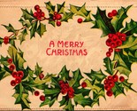 A Merry Christmas Embossed Holly Wreath 1910s DB Postcard Embossed - $3.91