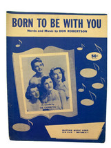 1956 THE CHORDETTES vintage pop sheet music BORN TO BE WITH YOU by Don Robertson - $20.11 CAD