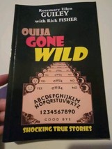 Ouija Gone Wild by Guiley, Rosemary Ellen; Fisher, Rick Shocking True St... - $29.40