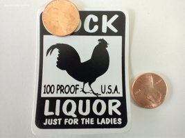 Small Hand Made Decal Sticker Rooster 100 Proof Usa Liquor For The Ladies - £4.69 GBP