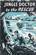 Jungle Doctor To The Rescue By Paul White Paternoster Press Hc 1951 1953 [Hardco - £46.63 GBP