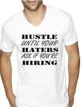 VRW Hustle until your haters ask if youre Hiring Mens T-shirt V-Neck (X-... - £13.11 GBP