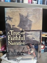 A True and Faithful Narrative by Katherine Sturtevant (2006, Hardcover) - $4.95