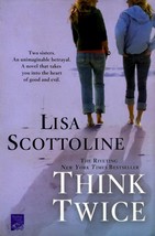 Think Twice by Lisa Scottoline Trade Paperback Thriller 2011 - £1.79 GBP