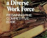 Managing a Diverse Workforce: Regaining the Competitive Edge Fernandez, ... - $2.93