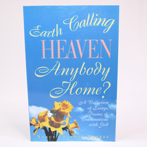 SIGNED Earth Calling Heaven Anybody Home? By Nancy Chapman Monroe 1st Edition PB - £16.90 GBP