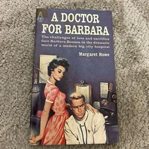 A Doctor for Barbara Medical Romance Paperback Book Margaret Howe Suspense 1956 - £9.74 GBP