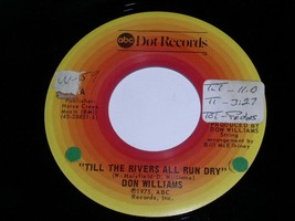 Don Williams Till The Rivers All Run Dry Don&#39;t You Think 45 Rpm Record ABC Label - £9.42 GBP