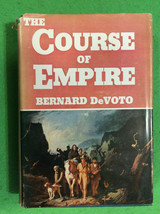 The Course Of Empire By Bernard De Voto - Hardcover - First Edition - £34.58 GBP