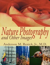 Nature Photography and Other Images...Author: Anderson M. Renick, Jr., M.D. (PB) - £9.38 GBP