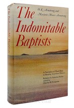O. K. And Marjorie Armstrong Armstrong The Indomitable Baptists A Narrative Of T - £38.20 GBP