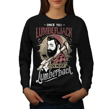 Wellcoda Once You Lumberjack Womens Sweatshirt, Never Casual Pullover Jumper - £23.10 GBP+