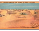 American Sahara Sand Dunes in Desert California CA Linen Postcard R29 - $2.92