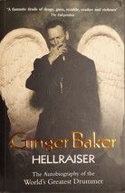 Ginger Baker - Hellraiser The Autobiography of the World&#39;s Greatest Drummer 2010 - £12.97 GBP
