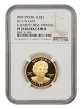 2015-W Bess Truman $10 NGC Proof 70 UCAM (First Spouse) - $1,833.30