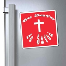 Magnets &quot;Be Safe&quot; in 3 Sizes in red - $13.85+