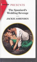 Ashenden, Jackie - Spaniard&#39;s Wedding Revenge - Harlequin Presents - #3816 - £1.81 GBP