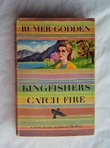 Kingfishers Catch Fire by Rumer Godden 1953 HC DJ Book Club Edition - £11.09 GBP