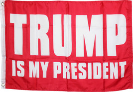 Trump Is My President Red Flag 3x5 Ft President Trump 2024 Banner Maga - £12.54 GBP