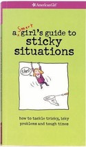 A Smart Girl&#39;s Guide To Sticky Situations: How To Tackle Tricky, Icky Problems A - £6.88 GBP
