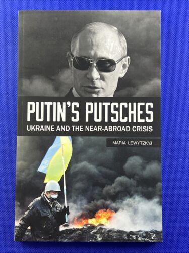 Putin&#39;s Putsches : Ukraine and the near Abroad Crisis by Maria Lewytzkyj... - £8.91 GBP