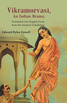 Vikramorvasi, An Indian Drama: Translated into English Prose from the Sanskrit o - £19.65 GBP