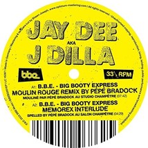 J Dilla - B.B.E. - Big Booty Express - Remixes by Pepe Bradock &amp; Ame [VINYL]  - £24.05 GBP