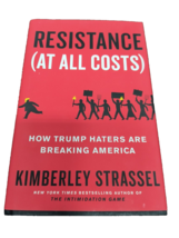 Book Resistance [At All Costs]: How Trump Haters Are Breaking America - £3.98 GBP
