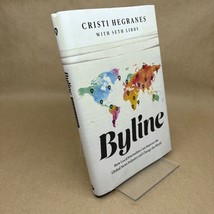 Byline: How Local Journalists Can Improve the Global News Industry and Change .. - $9.59