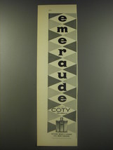 1956 Coty Emeraude Perfume Advertisement - £14.78 GBP