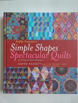 Kaffe Fassett&#39;s Simple Shapes Spectacular Quilts 23 Original Designs HC ... - £44.66 GBP
