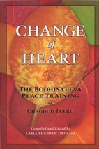 Change of Heart: The Bodhisattva Peace Training of Chagdud Tulku Chagdud... - $11.40