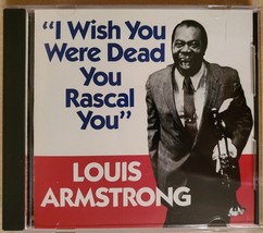 I Wish You Were Dead You Rascal You - Louis Armstrong CD - £3.73 GBP