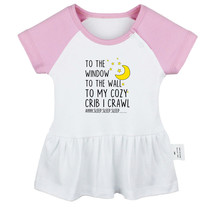 To The Window To The Wall To My Cozy Crib I Crawl Funny Dresses Baby Skirts - $11.74