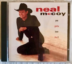 Neal McCoy You Gotta Love That! CD 1995 For A Change Twang Plain Jane - £4.74 GBP