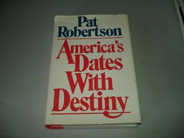 SIGNED Pat Robertson - America&#39;s Dates with Destiny (Hardcover, 1986) Good - £14.30 GBP