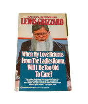 When My Love Returns from the Ladies Room, Will I Be Too Old to Care? by... - $8.02