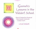 Geometry Lessons in the Waldorf School Grades 4 &amp; 5: Freehand Form Drawi... - £7.79 GBP